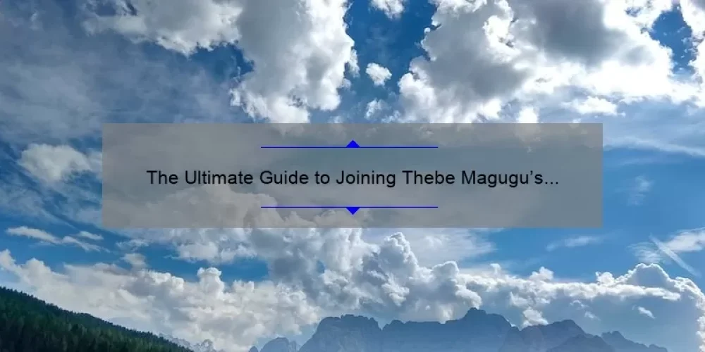 The Ultimate Guide to Joining Thebe Magugu’s Sisterhood: A Story of Empowerment [With Stats and Tips]