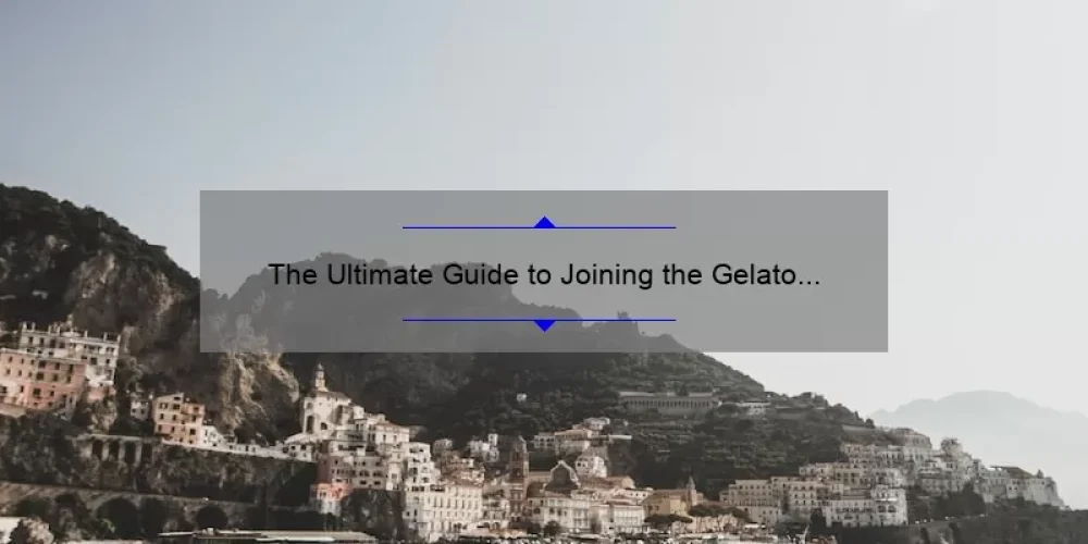 The Ultimate Guide to Joining the Gelato Sisterhood on the Amalfi Shore: A Story of Friendship, Tips, and Stats [Keyword]