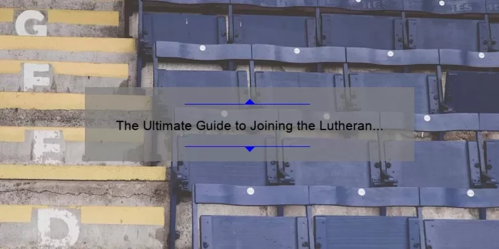 The Ultimate Guide to Joining the Lutheran Sisterhood Gun Club: A Personal Story [with Stats and Tips]