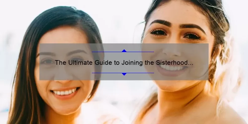 The Ultimate Guide to Joining the Sisterhood of Traveling Pants: A Story of Friendship, Tips, and Stats [Keyword]
