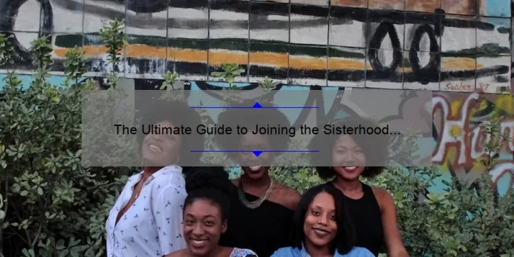 The Ultimate Guide to Joining the Sisterhood of the Wasp: A Personal Story, Tips, and Stats [Keyword]