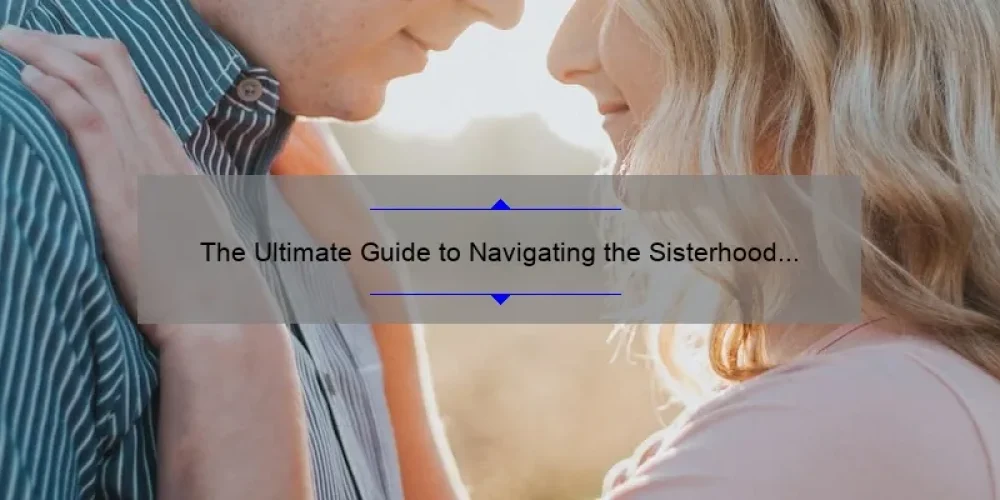 The Ultimate Guide to Navigating the Sisterhood of the Traveling Husband: A True Story of Friendship and Adventure [With Expert Tips and Stats]