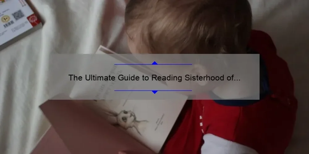 The Ultimate Guide to Reading Sisterhood of the Traveling Pants Online: A Heartwarming Story, Helpful Tips, and Surprising Stats [Keyword]