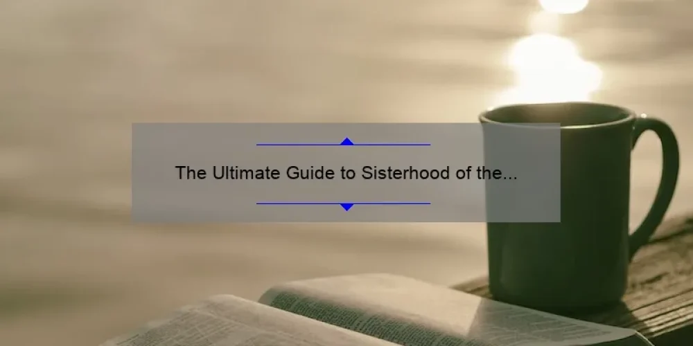 The Ultimate Guide to Sisterhood of the Traveling Pants 4: A Story of Friendship, Adventure, and Growth [Book Summary + Stats]