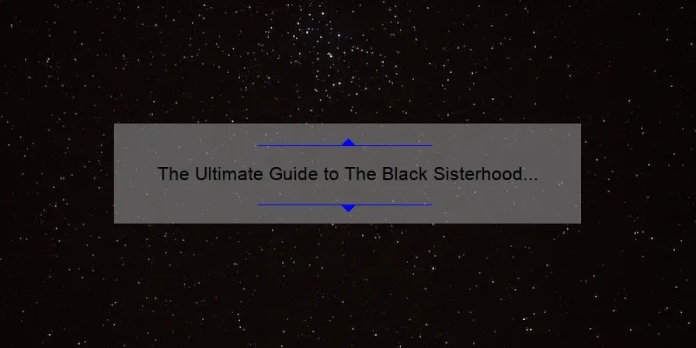 The Ultimate Guide to The Black Sisterhood Files Book: Uncovering Secrets, Solving Problems, and Empowering Women [With Stats and Stories]