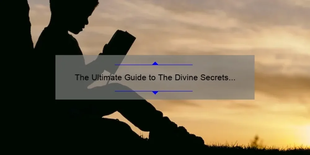 The Ultimate Guide to The Divine Secrets of the Ya-Ya Sisterhood: Uncovering the Story, Solving Problems, and Revealing Surprising Stats [Book/Movie]