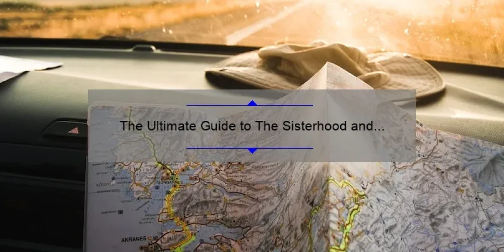 The Ultimate Guide to The Sisterhood and the Traveling Pants 2: A Story of Friendship, Adventure, and Statistics [For Fans and First-Timers]