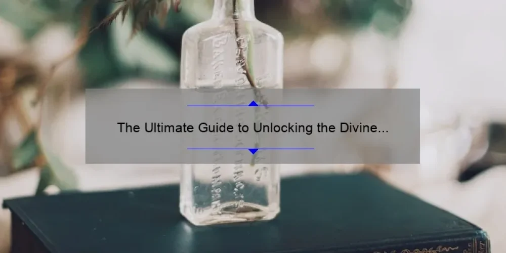 The Ultimate Guide to Unlocking the Divine Secrets of the Ya Ya Sisterhood Book: A Compelling Story, Practical Tips, and Eye-Opening Stats [For Fans and Newcomers Alike]