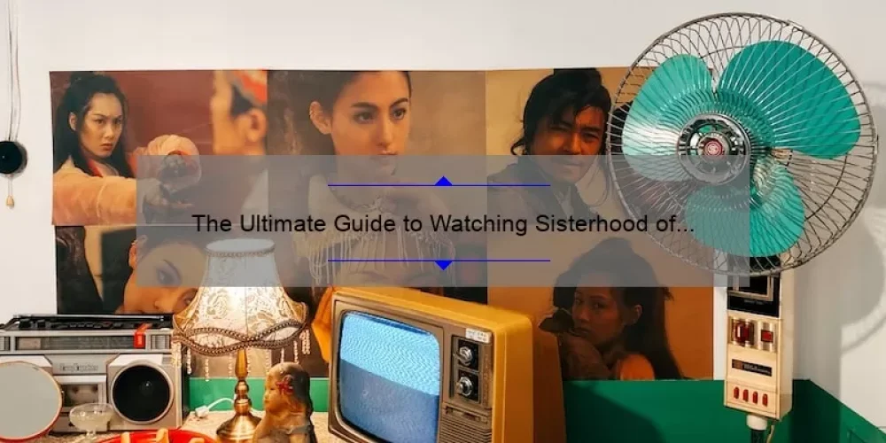 The Ultimate Guide to Watching Sisterhood of the Traveling Pants 2: A Must-Read for Fans!