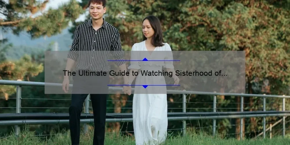 The Ultimate Guide to Watching Sisterhood of the Traveling Pants 2: How to Stream it on Putlocker [with Stats and Tips]