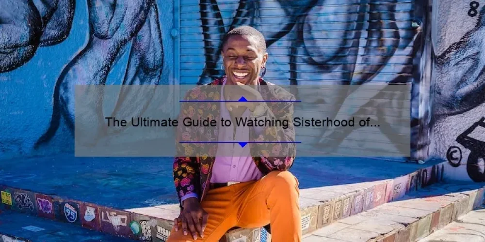 The Ultimate Guide to Watching Sisterhood of the Traveling Pants 2 Online [with Story, Stats, and Solutions]