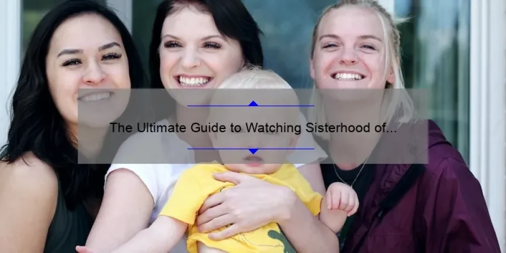 The Ultimate Guide to Watching Sisterhood of the Traveling Pants 2 Online: A Story of Friendship, Stats, and Solutions [Keyword]
