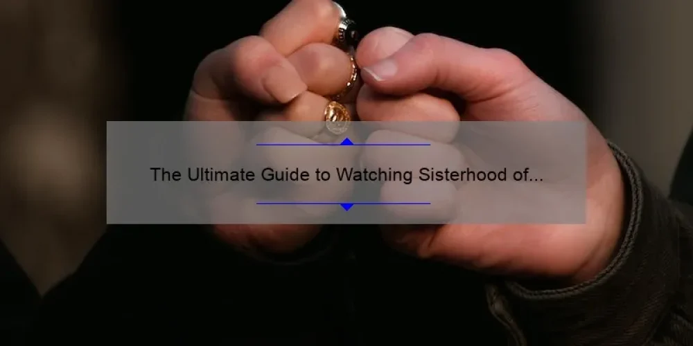The Ultimate Guide to Watching Sisterhood of the Traveling Pants 2 on 123movies: A Story of Friendship, Stats, and Solutions [For Fans and Movie Buffs]