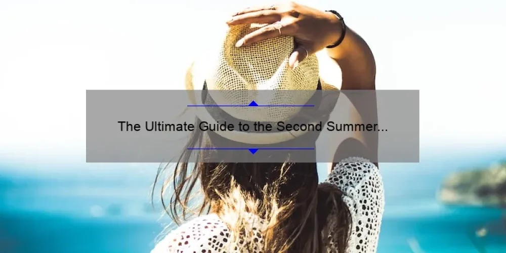 The Ultimate Guide to the Second Summer of the Sisterhood: A Compelling Story, Practical Tips, and Key Stats [Summary Included]