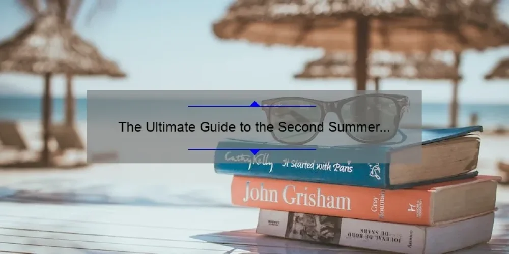 The Ultimate Guide to the Second Summer of the Sisterhood Movie: A Story of Friendship [With Stats and Tips]