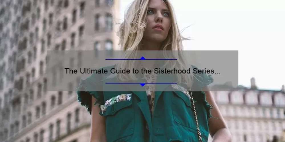 The Ultimate Guide to the Sisterhood Series by Fern Michaels: Unveiling the Secrets, Stories, and Stats [For Fans and New Readers]