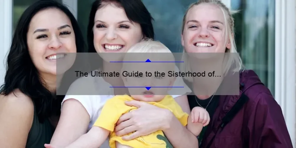 The Ultimate Guide to the Sisterhood of the Traveling Pants 1 Movie: A Story of Friendship [With Stats and Tips]