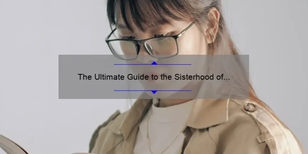 The Ultimate Guide to the Sisterhood of the Traveling Pants: Age-Appropriate Reading, Stats, and More [For Parents and Young Readers]