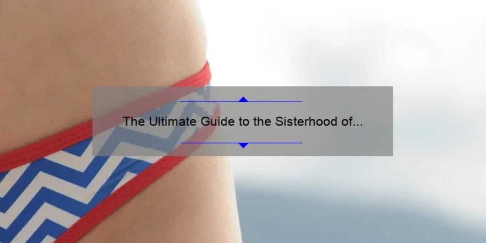 The Ultimate Guide to the Sisterhood of the Traveling Pants: Uncovering the Fascinating Story of Costas [With Stats and Tips for Your Own Sisterhood]