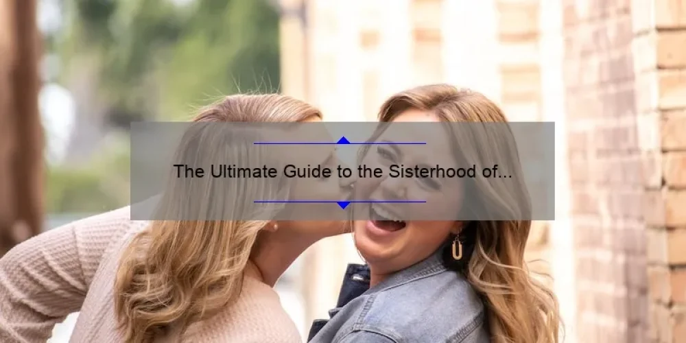 The Ultimate Guide To The Sisterhood Of The Traveling Pants Kiss A Heartwarming Story 