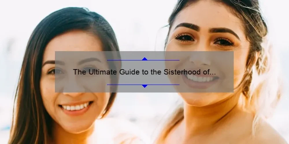 The Ultimate Guide to the Sisterhood of the Traveling Pants Sequel: A Story of Friendship, Adventure, and Statistics [2021 Update]