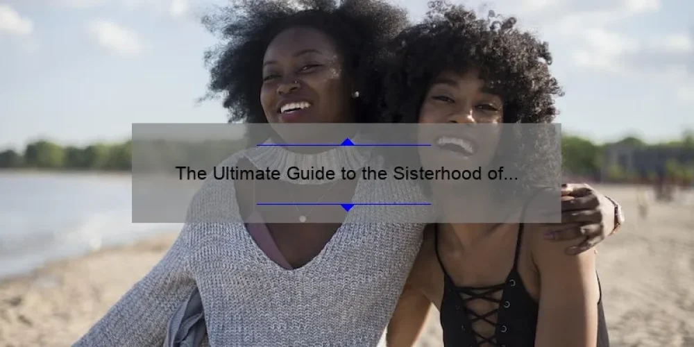The Ultimate Guide to the Sisterhood of the Traveling Pants Series: A Story of Friendship [with Stats and Tips]