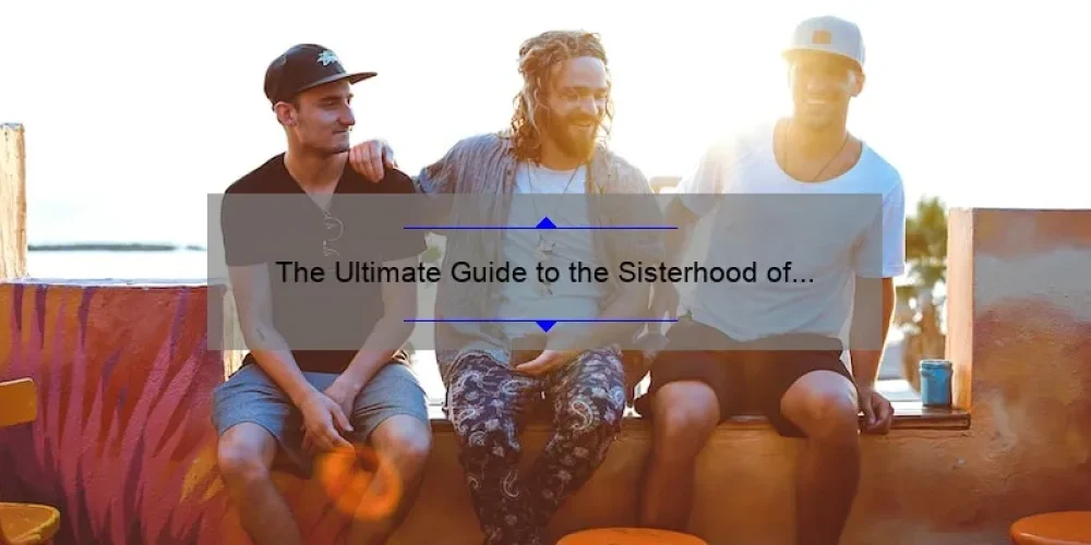 The Ultimate Guide to the Sisterhood of the Traveling Pants Setting: A Journey Through Friendship, Adventure, and Statistics [Solved Problems Included]