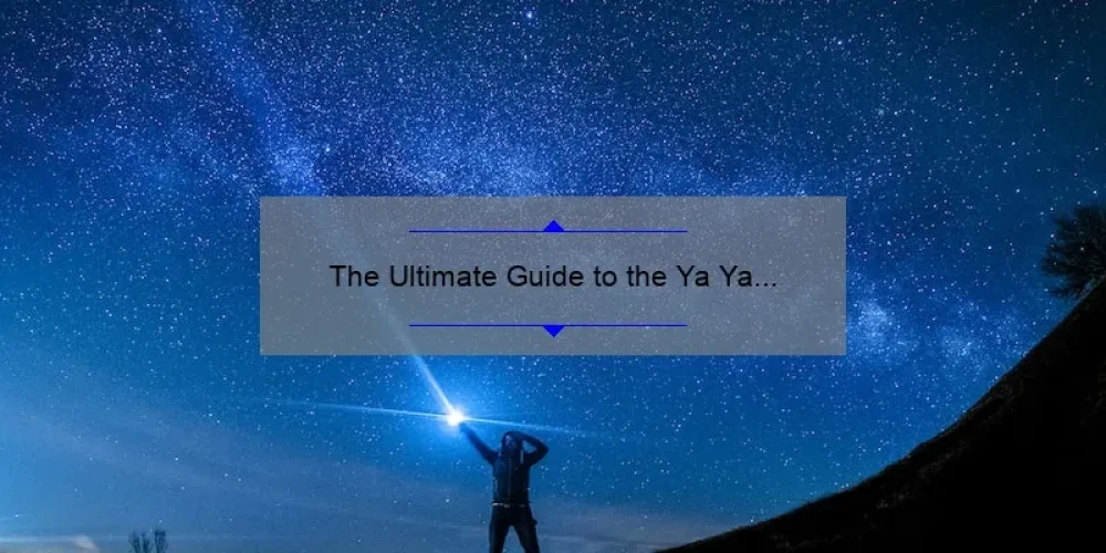 The Ultimate Guide to the Ya Ya Sisterhood DVD: Everything You Need to Know