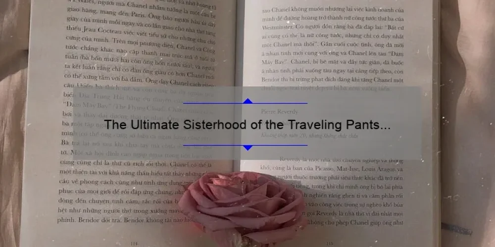 The Ultimate Sisterhood of the Traveling Pants 3 Book Summary: A Must-Read for Fans [With Stats and Tips]
