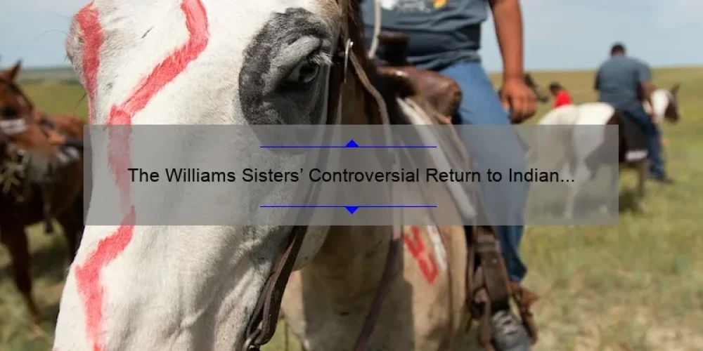 The Williams Sisters’ Controversial Return to Indian Wells: A Look Back