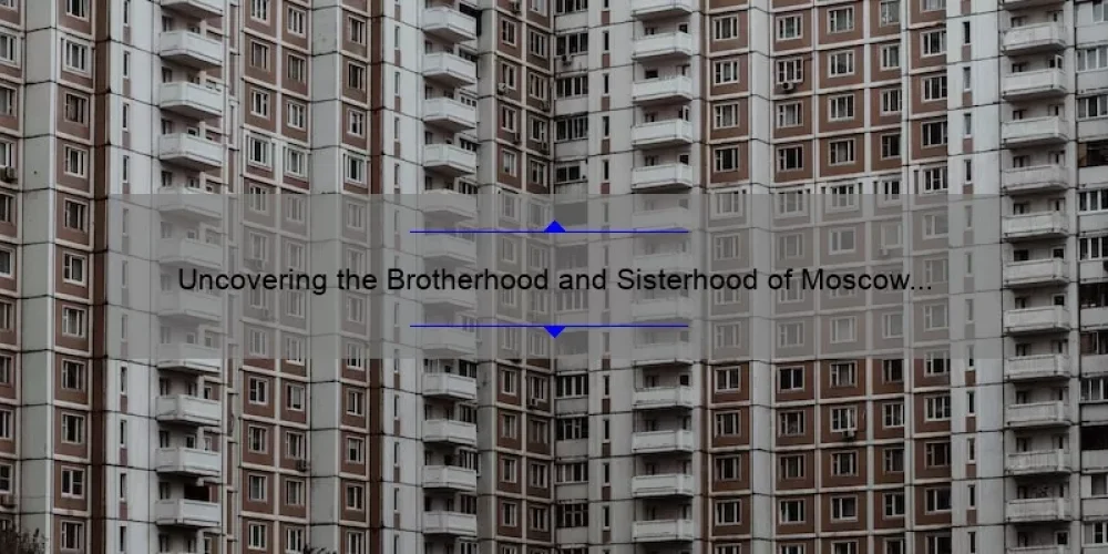 Uncovering the Brotherhood and Sisterhood of Moscow Death Brigade: A Story of Unity and Resistance [5 Surprising Statistics and Solutions]