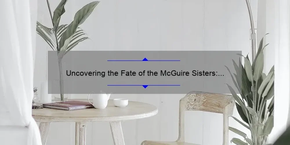 Uncovering the Fate of the McGuire Sisters