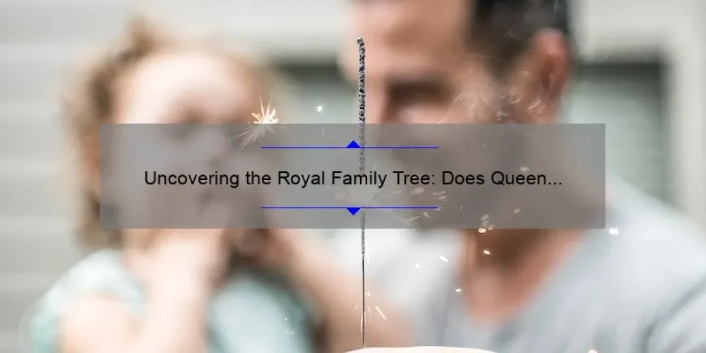 Uncovering the Royal Family Tree: Does Queen Elizabeth Have Siblings?
