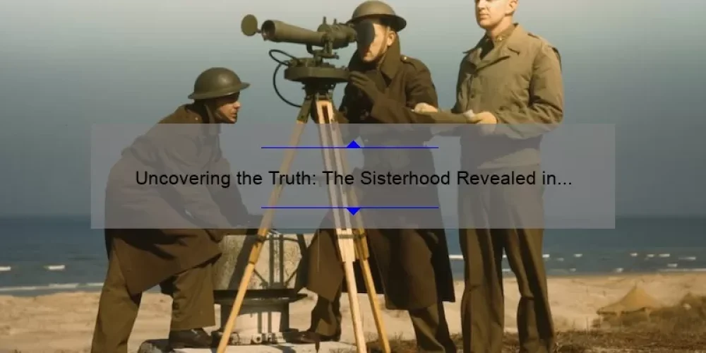 Uncovering the Truth: The Sisterhood Revealed in Dateline Episode [Expert Insights, Shocking Stats, and Compelling Story]