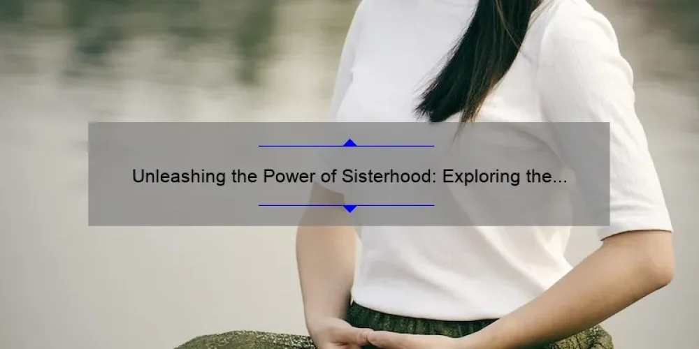 Unleashing the Power of Sisterhood: Exploring the Wild Woman Memes