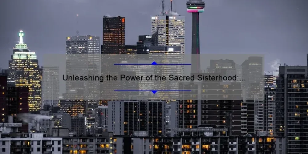 Unleashing the Power of the Sacred Sisterhood: How Suzy Toronto’s Wonderful Wacky Women Can Solve Your Problems [With Stats and Stories]