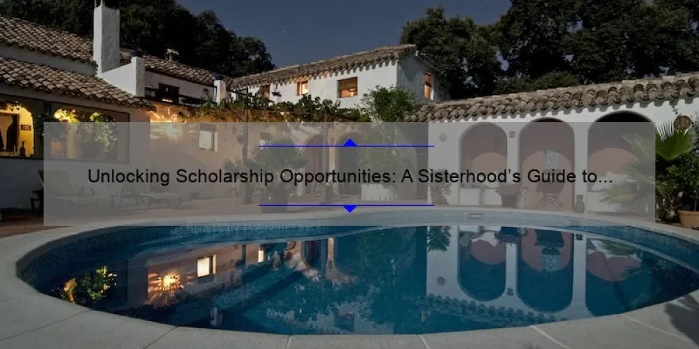 Unlocking Scholarship Opportunities: A Sisterhood’s Guide to Finer Womanhood [With Real-Life Success Stories and Expert Tips]
