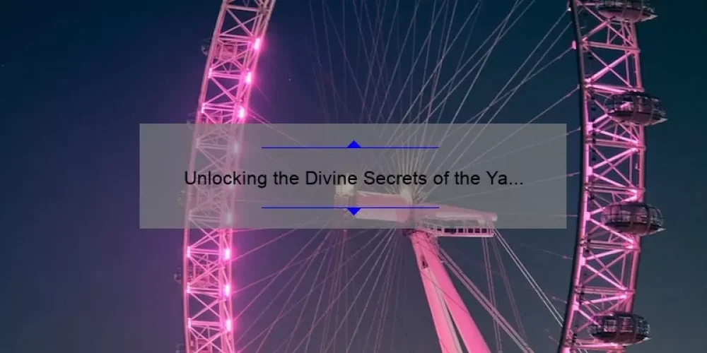 Unlocking the Divine Secrets of the Ya Ya Sisterhood: Inspiring Quotes, Practical Tips, and Eye-Opening Stats [For Fans and Newcomers Alike]