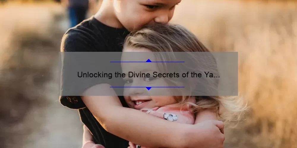 Unlocking the Divine Secrets of the Ya Ya Sisterhood Script: A Story of Friendship, Family, and Finding Yourself [Expert Tips and Stats]