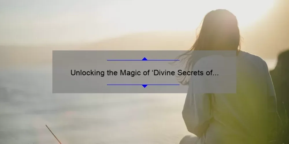 Unlocking the Magic of ‘Divine Secrets of the Ya-Ya Sisterhood’: A Must-Watch Film for Every Woman