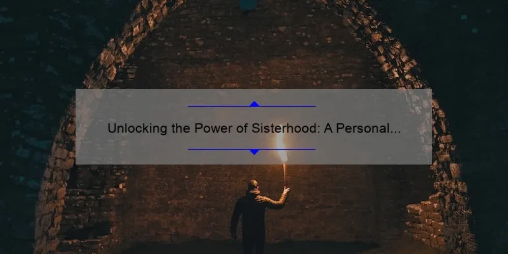 Unlocking the Power of Sisterhood: A Personal Story and 5 Statistics to Strengthen Your Bonds [Mid-30s Women]