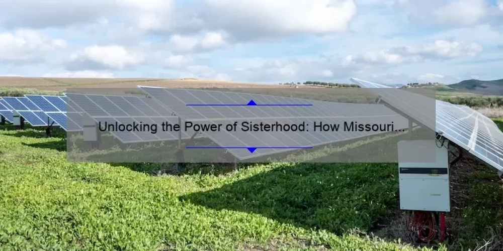 Unlocking the Power of Sisterhood: How Missouri PEO Can Help You Build Lasting Connections [With Stats and Tips]