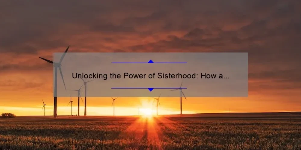 Unlocking the Power of Sisterhood: How a Keychain Can Strengthen Your Bonds [5 Tips]