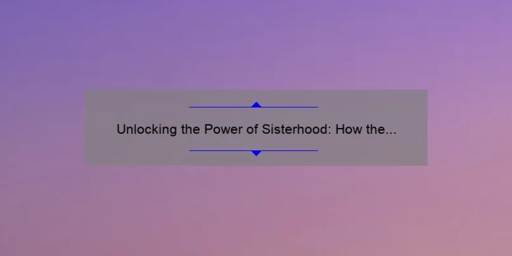 Unlocking the Power of Sisterhood: How the Sisterhood of Purple is Solving Women’s Problems [With Stats and Stories]