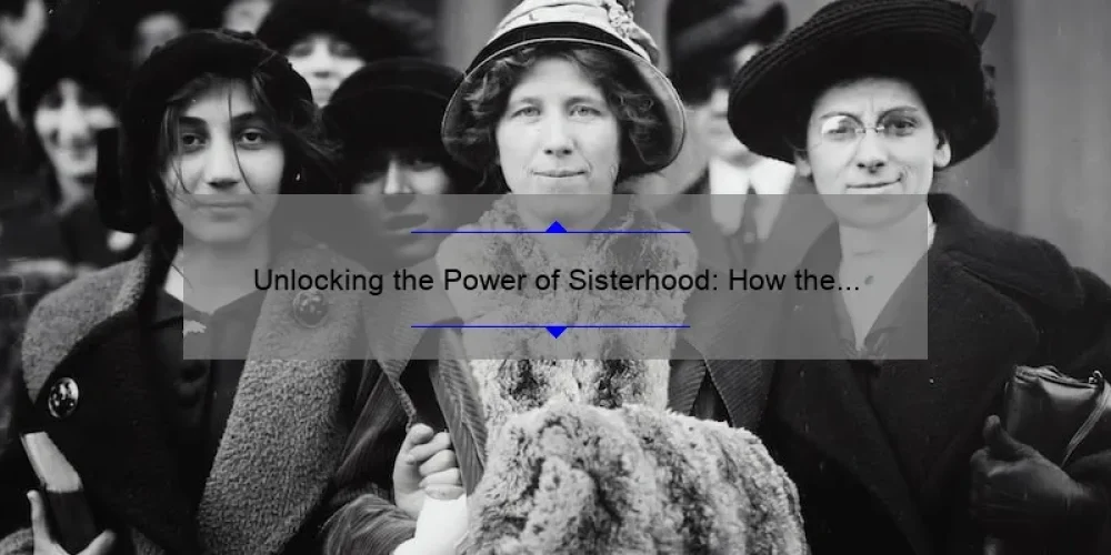 Unlocking the Power of Sisterhood: How the Turkish Drama Phenomenon is Inspiring Women [with Useful Tips and Stats]