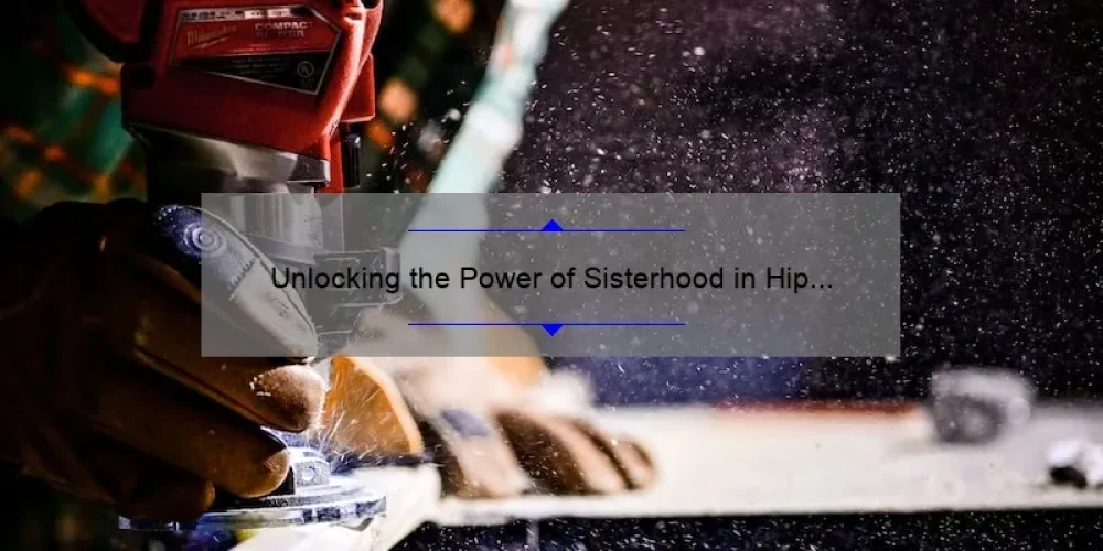 Unlocking the Power of Sisterhood in Hip Hop: The Inspiring Story of Nyemiah Supreme [5 Tips for Building Your Own Sisterhood of Hip Hop]