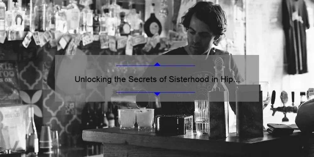 Unlocking the Secrets of Sisterhood in Hip Hop: A Guide to Success [Featuring Cast Members of Sisterhood of Hip Hop]