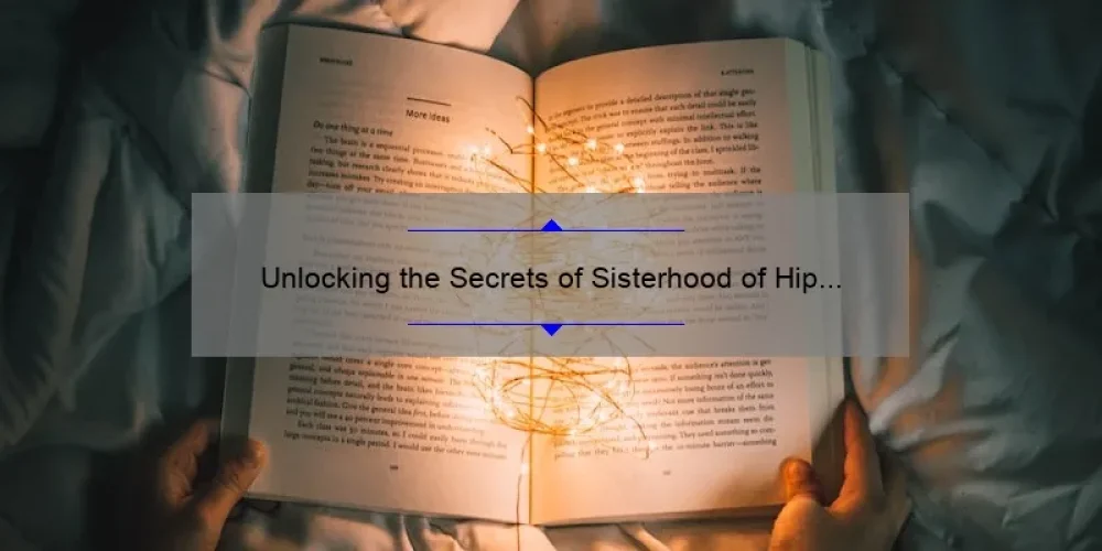 Unlocking the Secrets of Sisterhood of Hip Hop Season 3 Episode 6: A Must-Read Guide for Fans [With Exclusive Story and Stats]
