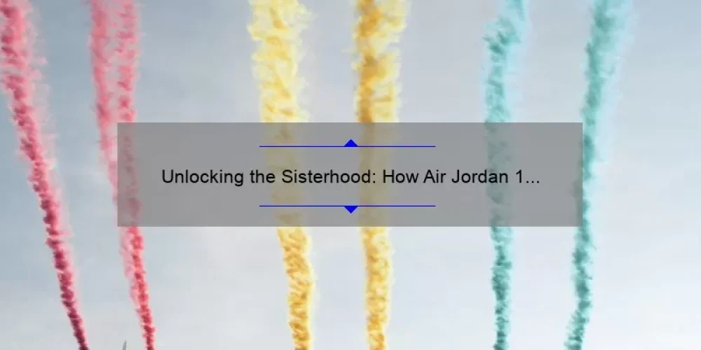 Unlocking the Sisterhood: How Air Jordan 1 Mid SE Empowers Women [Stats + Tips]