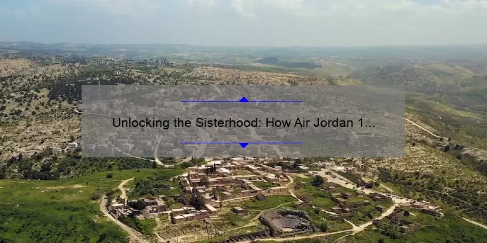 Unlocking the Sisterhood: How Air Jordan 1 Mid WMNS Empowers Women [Stats + Tips]
